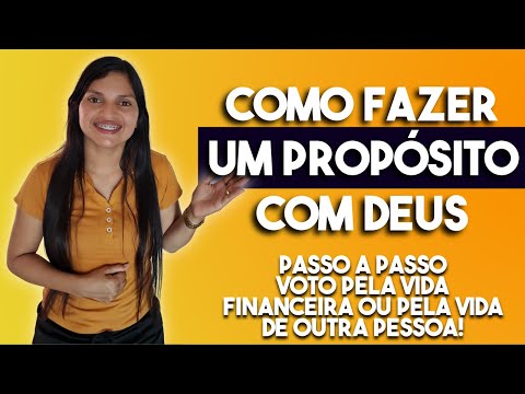 COMO FAZER UM PROPÓSITO COM DEUS | VOTO PELA VIDA FINANCEIRA OU PELA VIDA DE OUTRA PESSOA