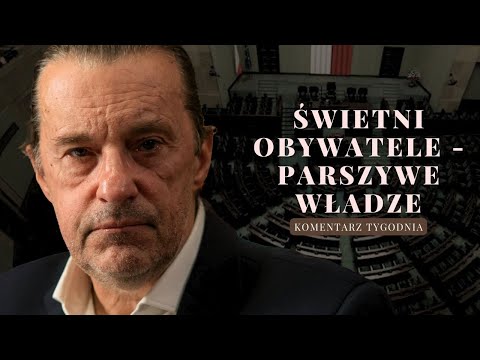 Komentarz Tygodnia: Świetni obywatele - Parszywe Władze