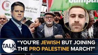 “You’re Jewish But Joining The Pro Palestine March?” | More Protest Marches Against Israel