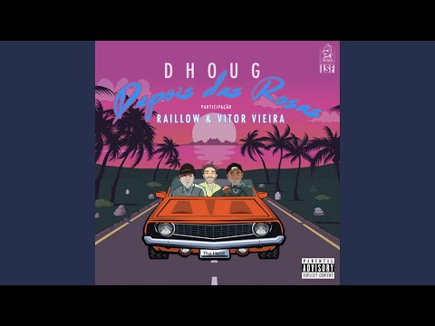 Depois Das Rosas (feat. Vitor Vieira e Raillow)