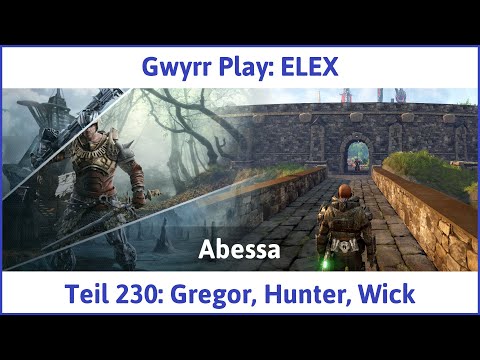 ELEX deutsch Teil 230 - Gregor, Hunter, Wick Let's Play