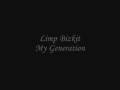 Limp Bizkit - My Generation (Uncensored) 