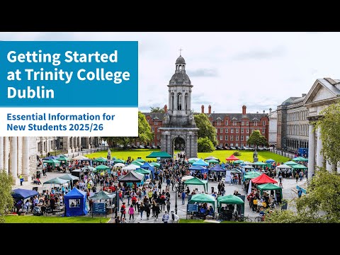 Getting Started at Trinity College Dublin - Essential Information for New Students 2025/26