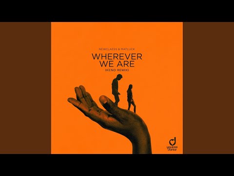 Wherever We Are (KENO Remix)