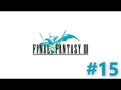 Let's Play Final Fantasy III Part 15 Ancient Ruins