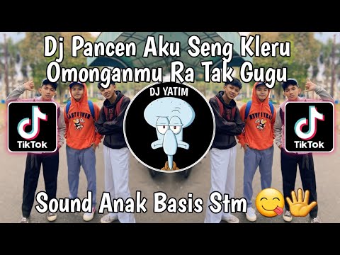 DJ PANCEN AKU SING KLERU OMONGANMU RA TAK GUGU | DJ NGGERUS ATI VIRAL TIKTOK TERBARU 2024 !!