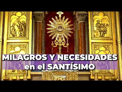 🙏 Oración Poderosa por Milagros y Necesidades Urgentes en el Santísimo - 15 Minutos en el Santísimo