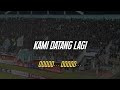 LIRIK KAMI DATANG LAGI BRIGATA CURVA SUD