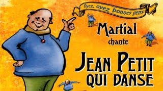 Martial - Jean petit qui danse (HD) Officiel Elver Records