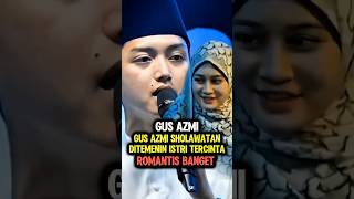 Download lagu Gus Azmi Sholawatan di Temenin Istri Tercinta #shorts mp3