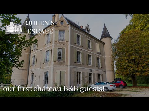 Our first château B&B guests! | Queen's Escape