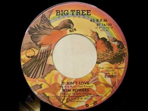 Tom Powers - It Ain't Love (1977)