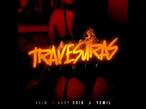 Robiguid ft Akim & Yemil- Travesuras Remix(Music Video)