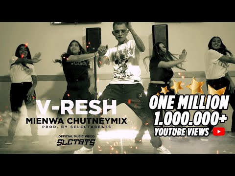 V-RESH | MIENWA CHUTNEYMIX - PROD. BY SLCTBTS (OFFICIAL MUSICVIDEO)