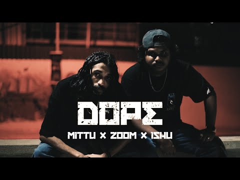 Mittu X Zoom X Isra  - DOPE !  Prod.ShahuWayne (Official Music Video)