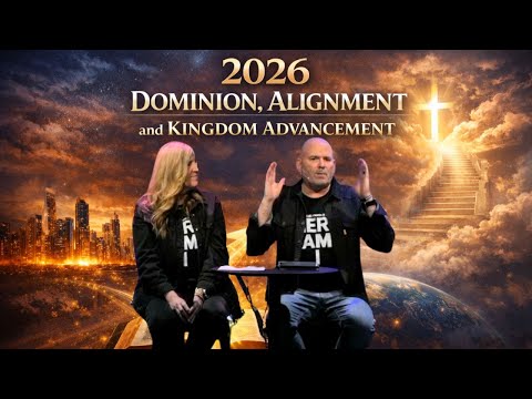 A Prophetic Word for the Year of Dominion, Alignment, and Kingdom Advancement