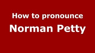 How to pronounce Norman Petty