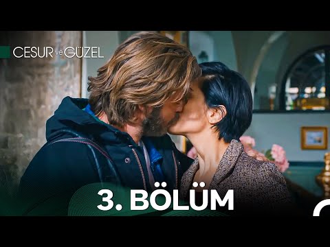Cesur ve Güzel 3. Bölüm