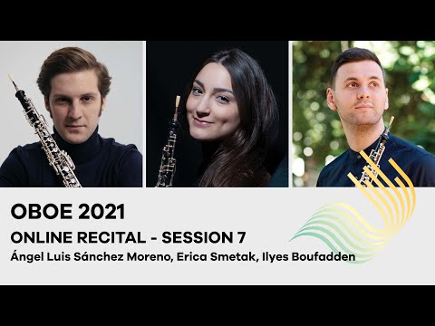 75th Concours de Genève - Oboe Online Recital - Session 7 (Sánchez, Smetak, Boufadden)