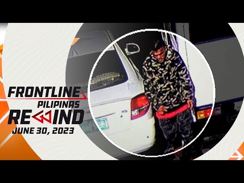 Frontline Pilipinas Rewind June 30, 2023