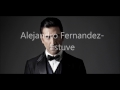 Alejandro Fernandez-Estuve(Con letra)HD