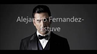 Alejandro Fernandez-Estuve(Con letra)HD