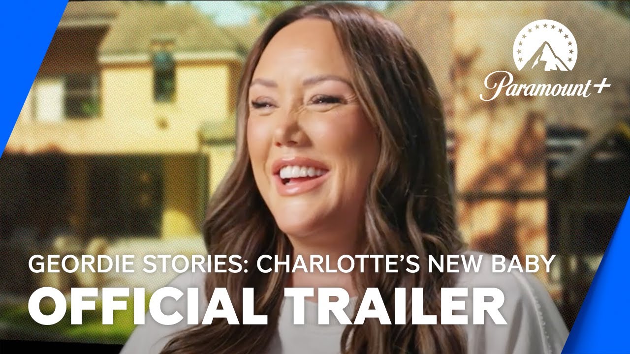 Geordie Stories: Charlotte's New Baby | Official Trailer | Paramount+ UK & Ireland