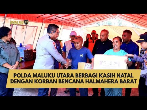 POLDA MALUKU UTARA BERBAGI KASIH NATAL DENGAN KORBAN BENCANA HALMAHERA BARAT