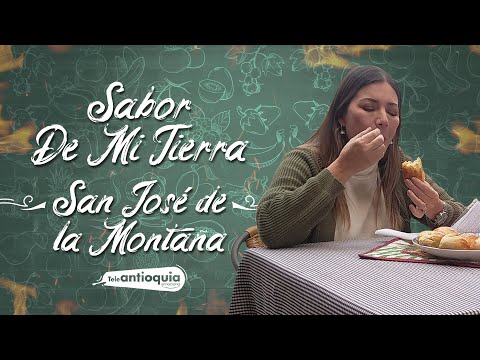 San José de la Montaña | Sabor de mi Tierra | Teleantioquia