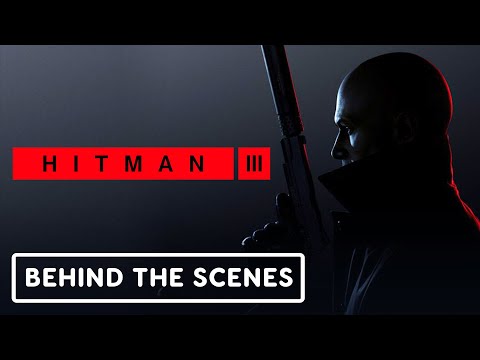 Hitman 3: The End of A Journey - Official Behind the Scenes