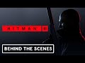 Hitman 3: The End of A Journey - Official Behind the Scenes