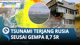 Tsunami Terjang Rusia Pasca Gempa Dahsyat Magnitudo 8,7, Gelombang Setinggi 4 Meter