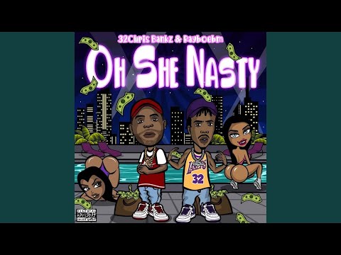 OH SHE NASTY (feat. Rayboebm)