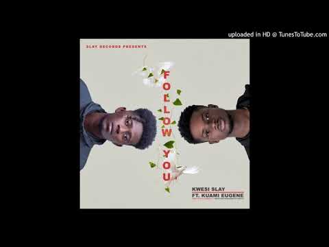 Kwesi Slay Ft. Kuami Eugene - Follow You (www.Ghanasongs.com)