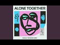 Alone Together