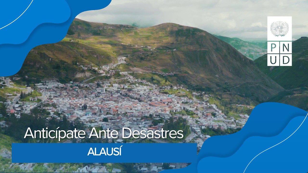 Anticípate Ante Desastres Alausí, Ecuador