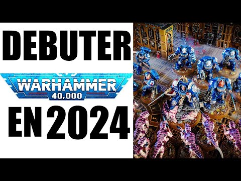 COMMENT DEBUTER WARHAMMER 40000 DE ZERO EN 2024 ? AIDE ET CONSEILS SPECIAUX DEBUTANT !