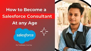 How to Become a Salesforce Consultant at Any Age