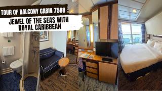 Tour of BALCONY CABIN 7588 on JEWEL OF THE SEAS ROYAL CARIBBEAN - September 2025