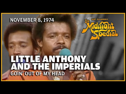 Goin' Out of My Head - Little Anthony and the Imperials | The Midnight Special