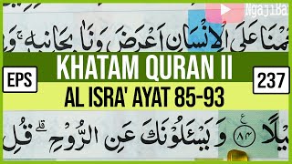 Download lagu KHATAM QURAN II SURAH AL ISRA' AYAT 85-93 TARTIL  BELAJAR MENGAJI PELAN PELAN EP 237 mp3