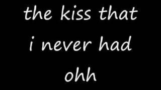 kiss that  i never had lyrics