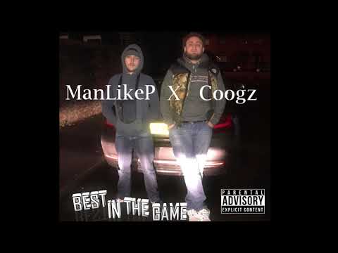ManLikeP X Coogz - Best In The Game