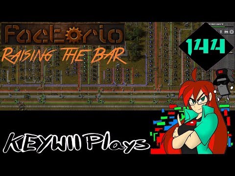 Keywii Plays Factorio (144) Raising the BAR