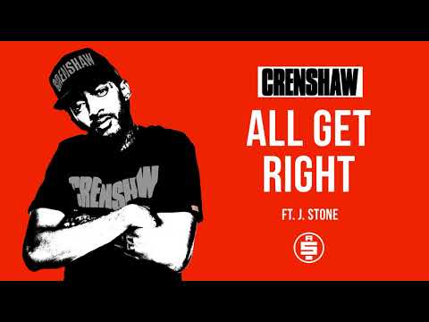 All Get Right ft. J Stone - Nipsey Hussle (Crenshaw Mixtape)