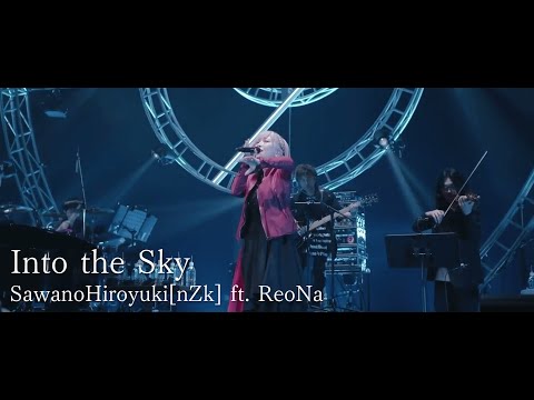 SawanoHiroyuki[nZk] ft. ReoNa - Into the sky (subtitled)