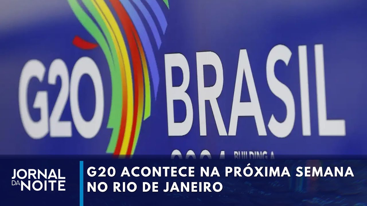 G20 acontece na próxima semana no Rio de Janeiro | Jornal da Noite