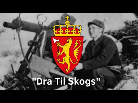 “Dra Til Skogs” - Norwegian Resistance Song