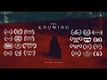 The Knowing Award Winning Short Horror Film