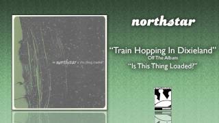 Northstar "Train Hopping In Dixieland"